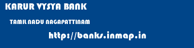 KARUR VYSYA BANK  TAMIL NADU NAGAPATTINAM    banks information 